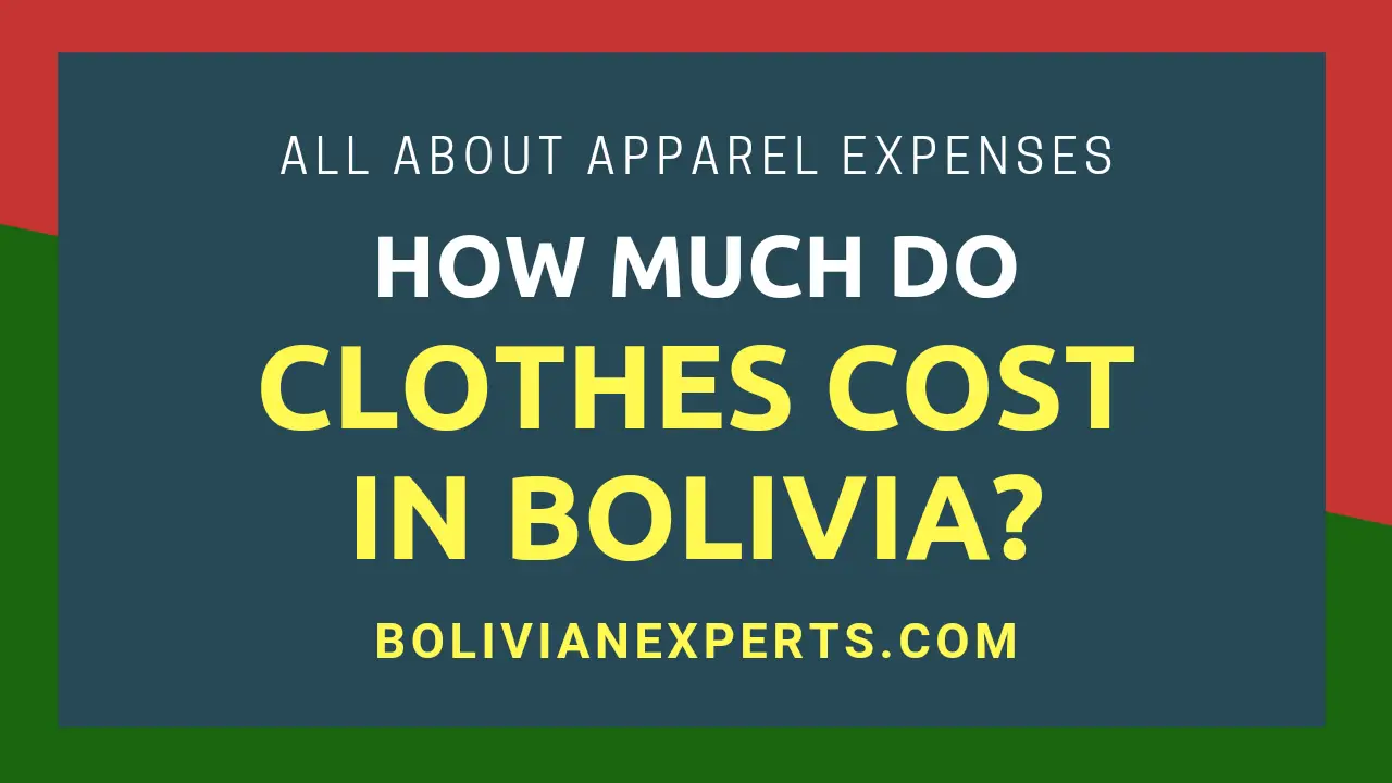 How Much Do Clothes Cost in Bolivia? A Complete Guide BolivianExperts