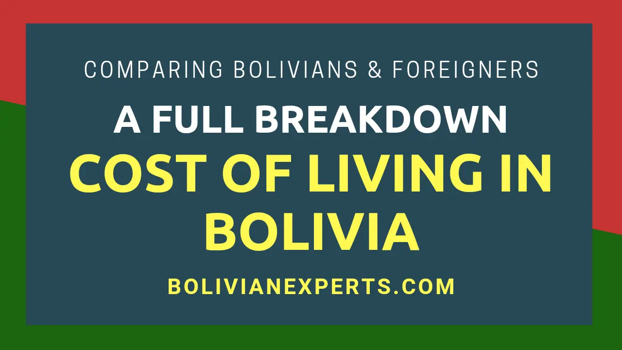 How Much Does it Cost to Live in Bolivia? Every Detail BolivianExperts