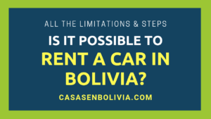 Read more about the article Can You Rent a Car in Bolivia? All the Facts and Details