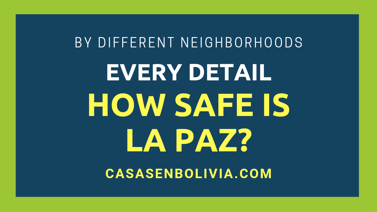 You are currently viewing How Safe is La Paz City? All the Facts and Precautions to Take