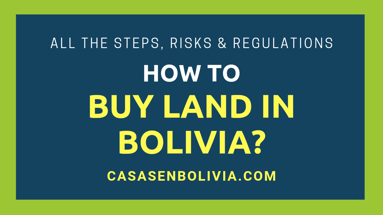 Read more about the article How to Buy Land in Bolivia? All the Steps, Risks and Regulations