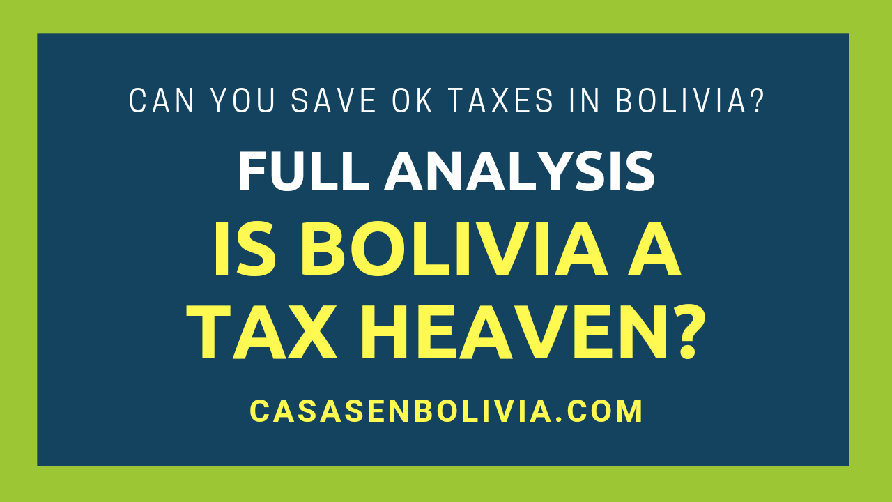 Read more about the article Is Bolivia a Tax Haven? A Complete Analysis and Overview by Experts