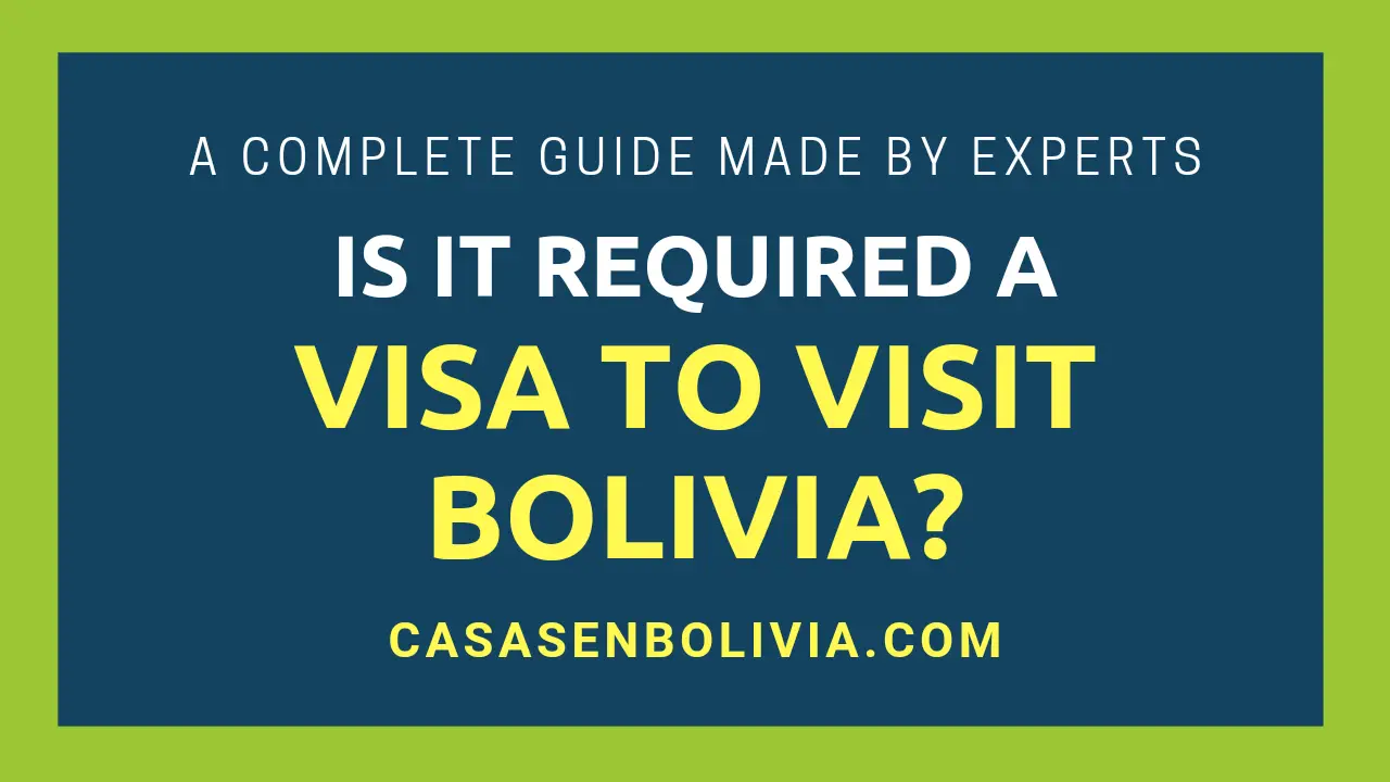 You are currently viewing Is a Visa Required to Visit Bolivia? All Country Lists & Details