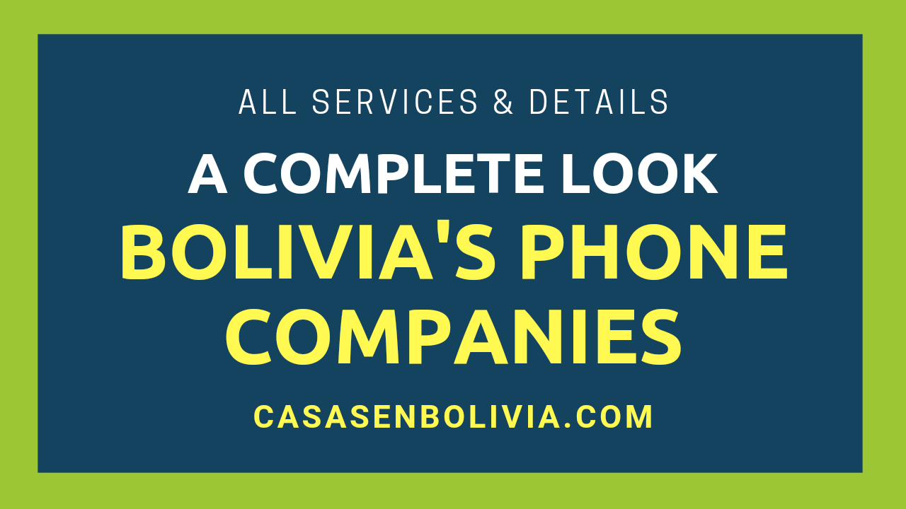 Read more about the article The 3 Phone Companies of Bolivia, Every Detail & Fact to Know