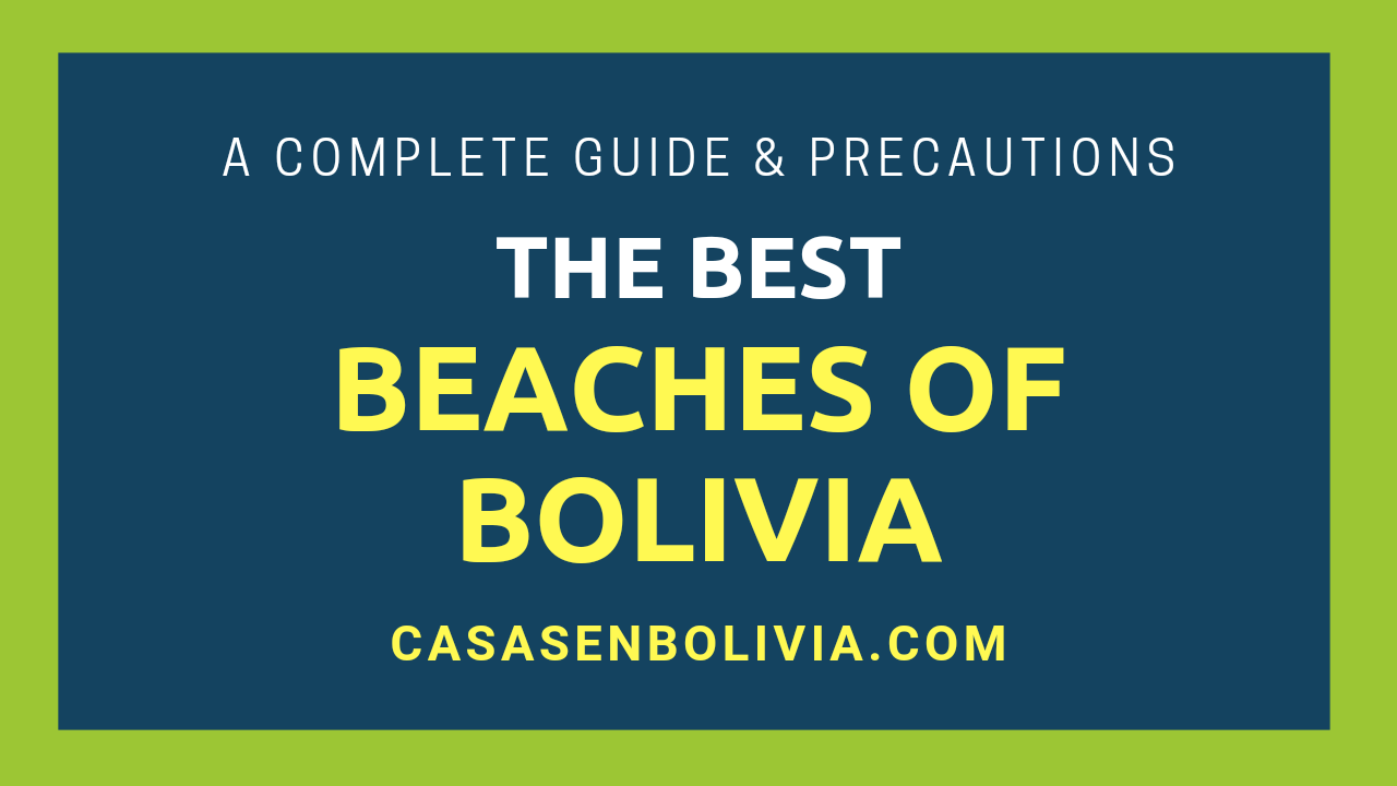 You are currently viewing The Best Beaches in Bolivia: Full Overview & All the Details