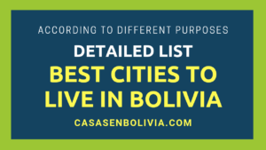 Read more about the article Best Cities to Live in Bolivia, All the Details by Bolivian Citizens