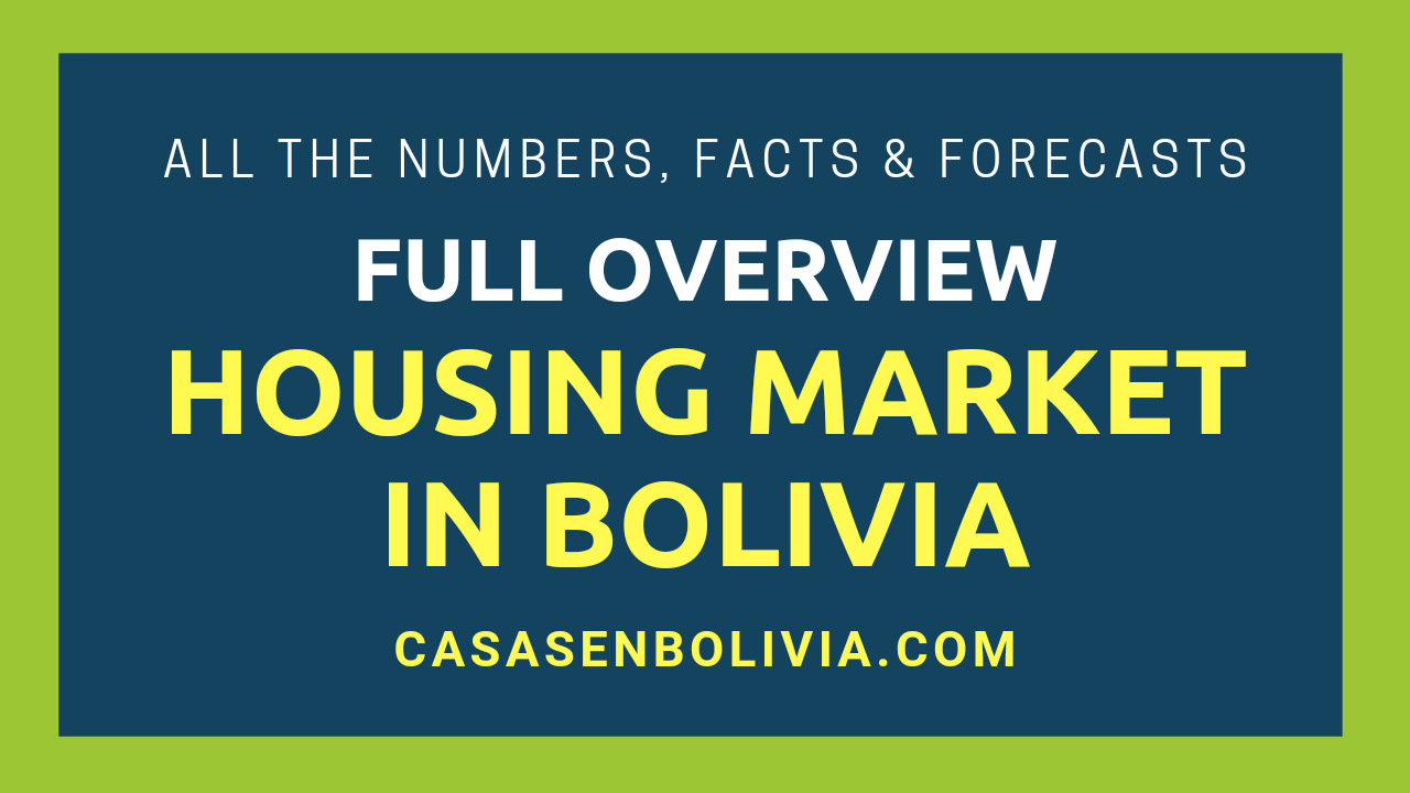 Read more about the article The Housing Market in Bolivia, Every Detail, Fact & Forecast to Know