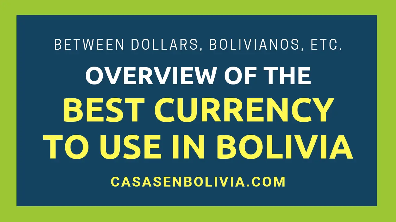 You are currently viewing The Best Currency to Use in Bolivia, All the Details & Precautions