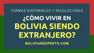 Lee más sobre el artículo ¿Cómo Vivir en Bolivia Siendo Extranjero? Guía Completa y Detallada