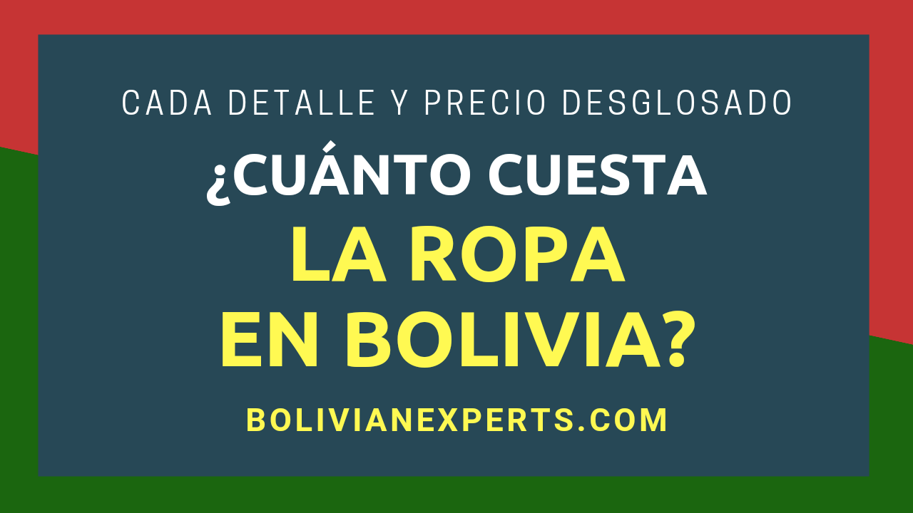 En este momento estás viendo ¿Cuánto Cuesta la Ropa en Bolivia? Todos los Detalles y Números