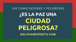 Lee más sobre el artículo ¿Qué Tan Segura es la Ciudad de La Paz? Todos los Hechos y Precauciones a Tomar