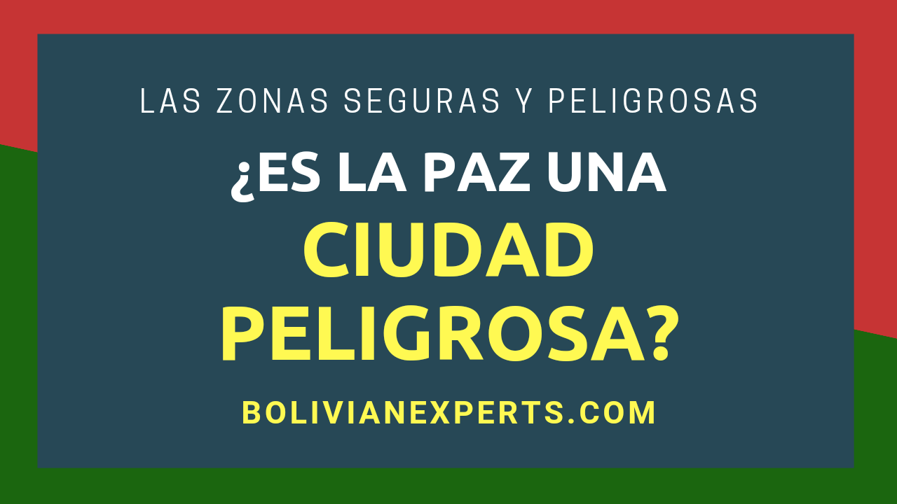 Lee más sobre el artículo ¿Qué Tan Segura es la Ciudad de La Paz? Todos los Hechos y Precauciones a Tomar