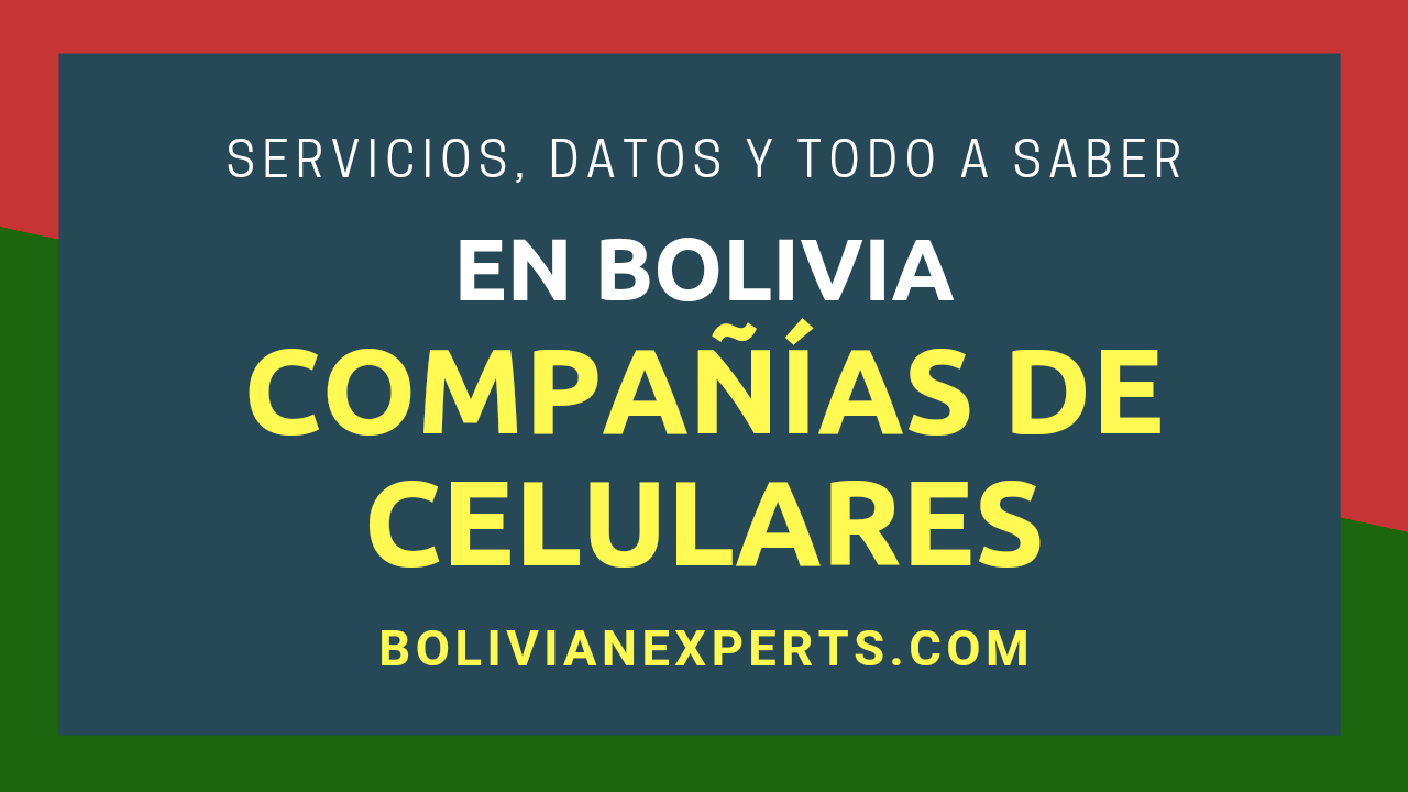 Lee más sobre el artículo Las 3 Compañías de Celulares de Bolivia, Cada Detalle y Hecho a Saber