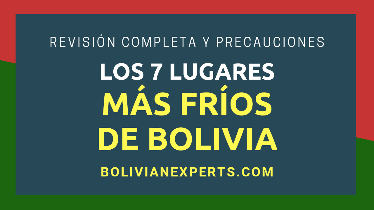 Lee más sobre el artículo Los 7 Lugares Más Fríos de Bolivia: Lista Completa y Detallada