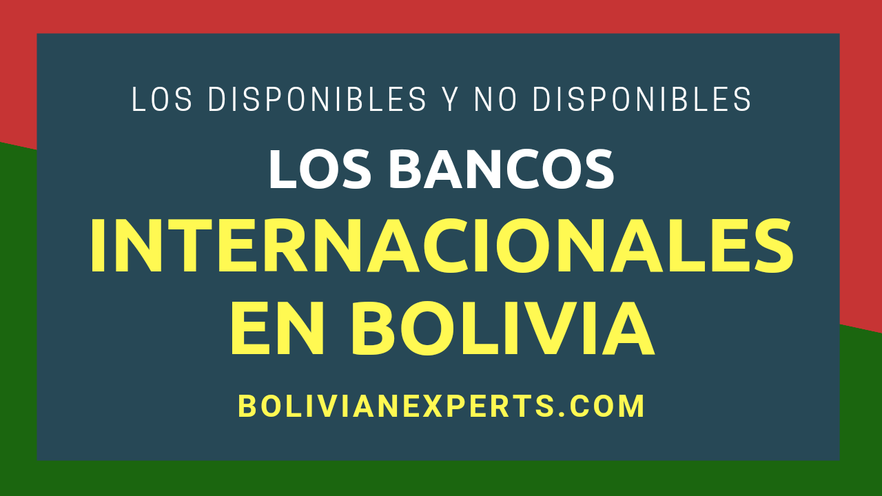 Lee más sobre el artículo Los Bancos Internacionales que Operan en Bolivia, Lista Completa