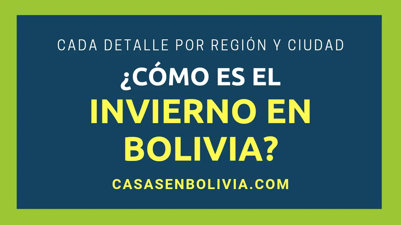 En este momento estás viendo ¿Cómo es el Invierno en Bolivia? Todos los Detalles y Hechos a Saber