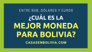 Lee más sobre el artículo La Mejor Moneda para Usar en Bolivia, Todos los Detalles y Precauciones