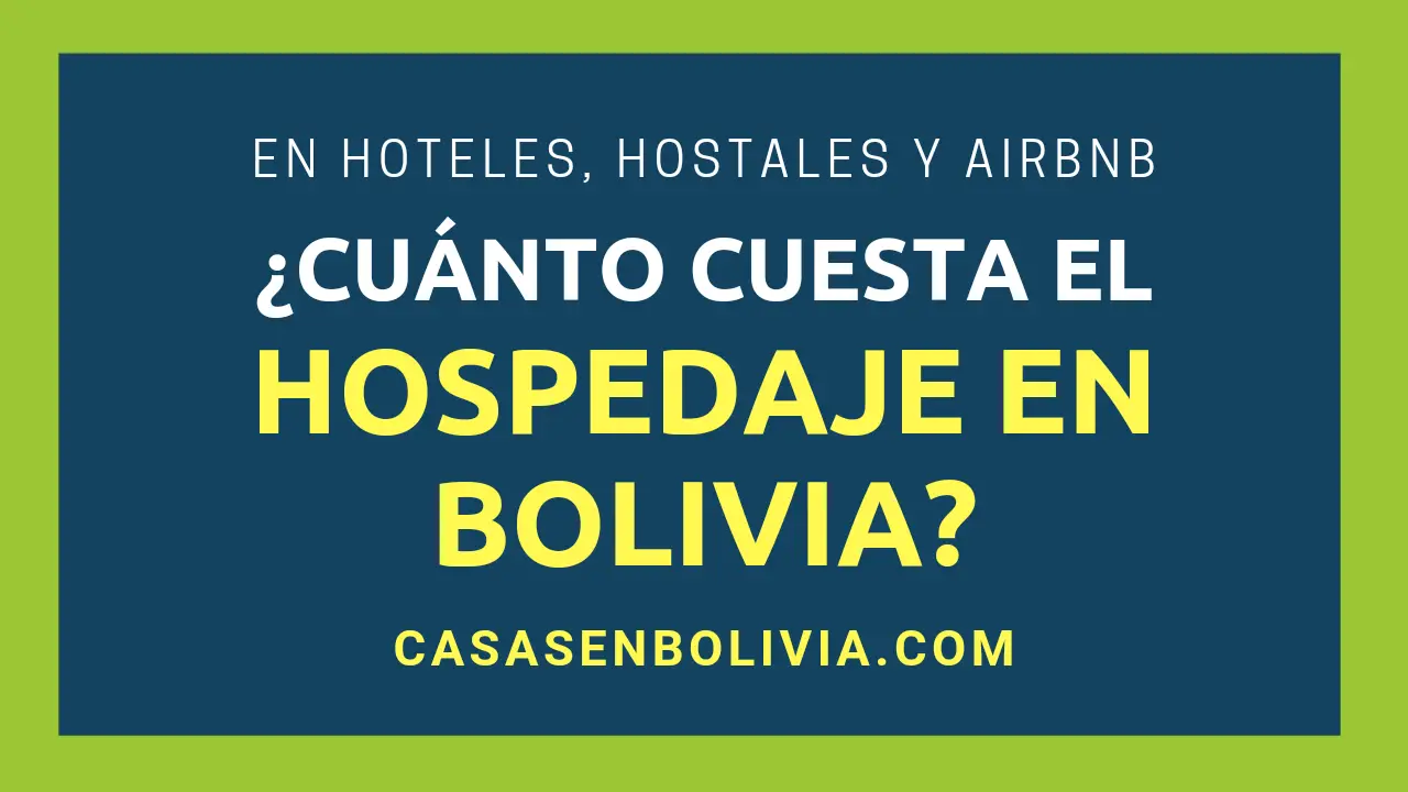 Lee más sobre el artículo ¿Cuánto Cuesta el Hospedaje en Bolivia? Guía Completa y Cifras