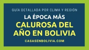 Lee más sobre el artículo La Época Más Calurosa del Año en Bolivia, Guía por Meses y Regiones