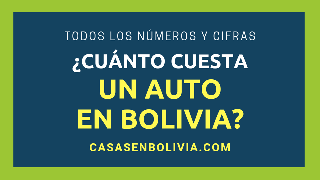 En este momento estás viendo ¿Cuánto Cuesta un Auto en Bolivia? Todos los Detalles y Números