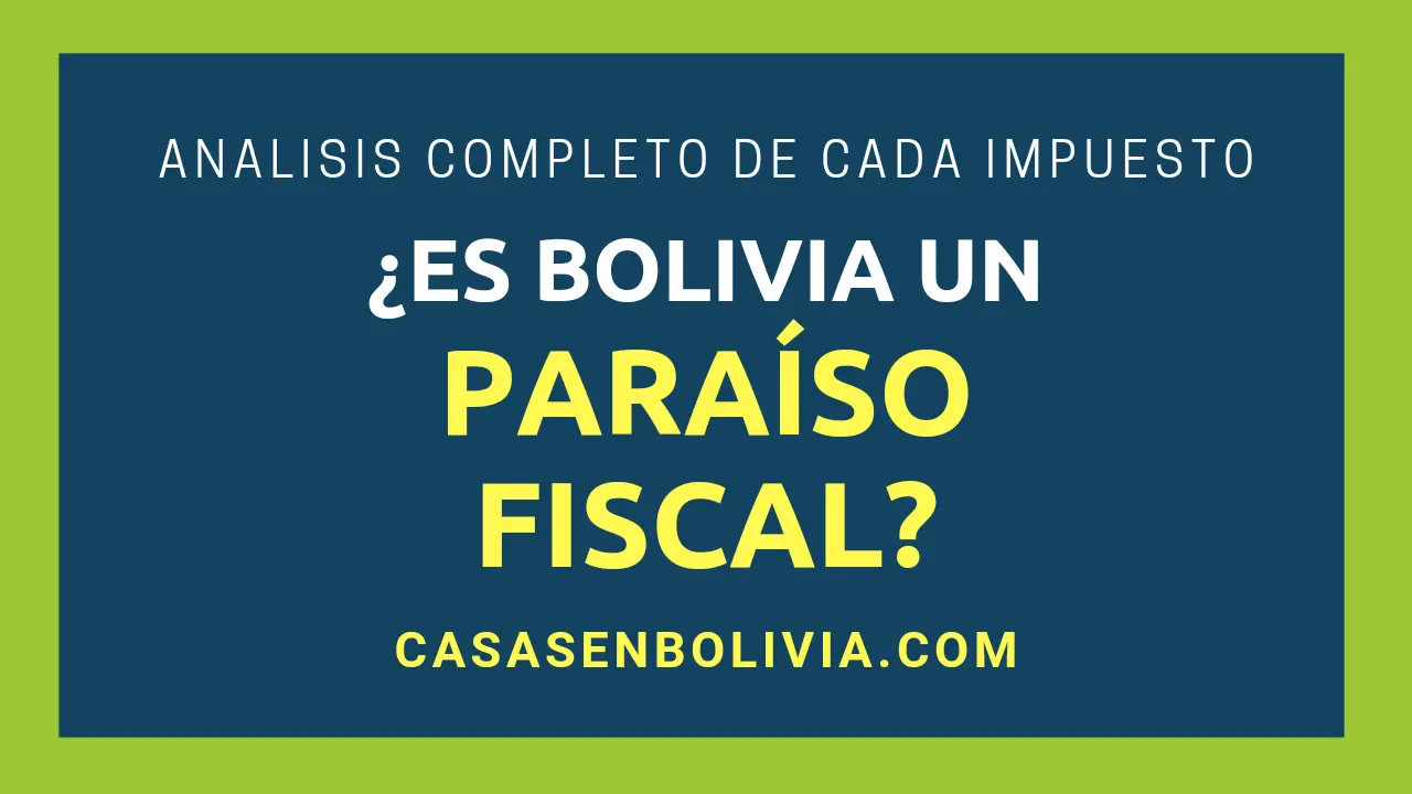 Lee más sobre el artículo ¿Es Bolivia un Paraíso Fiscal? Un Análisis Impositivo Completo