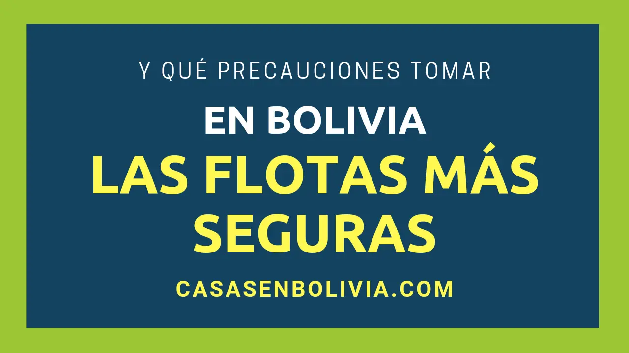 Lee más sobre el artículo Las Flotas Más Seguras de Bolivia, Todos los Datos y Precauciones