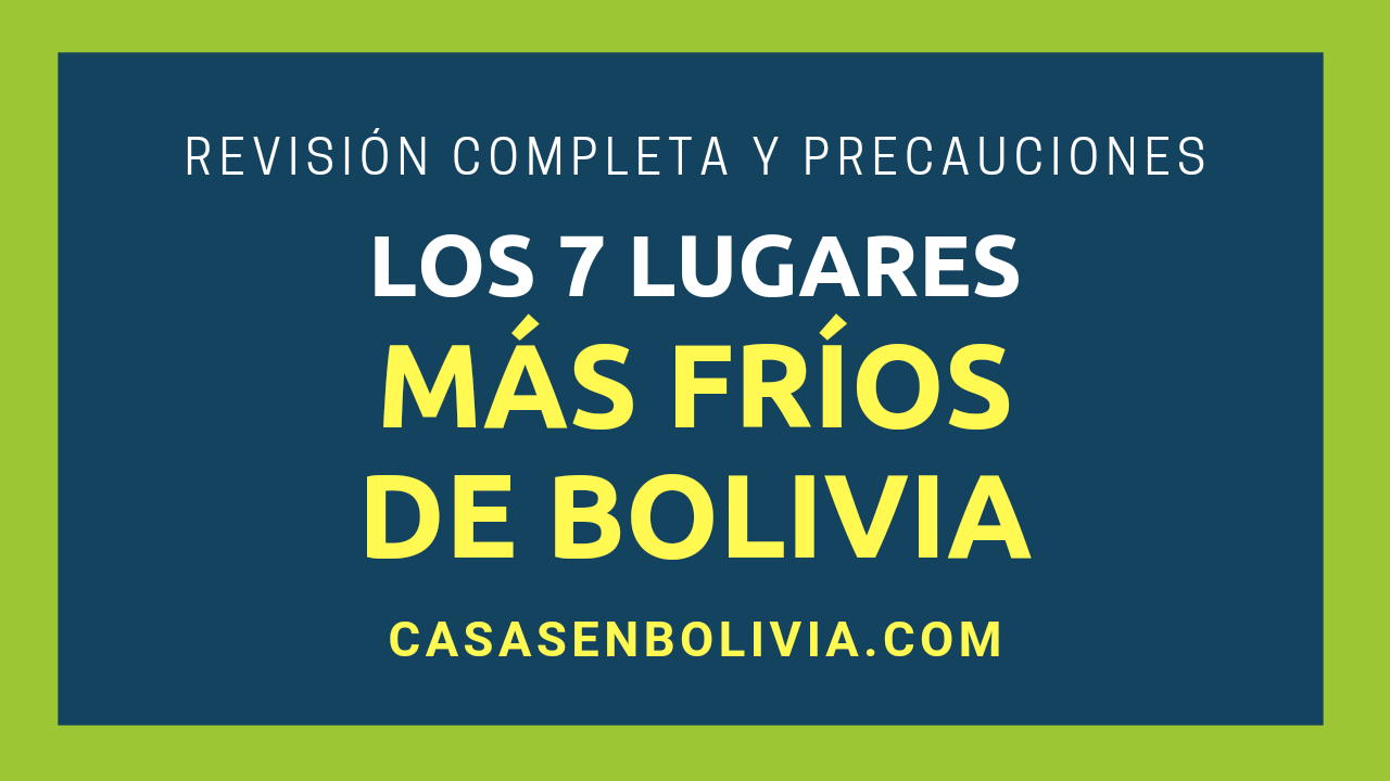 Lee más sobre el artículo Los 7 Lugares Más Fríos de Bolivia: Lista Completa y Detallada