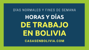 Lee más sobre el artículo Las Horas y Días de trabajo en Bolivia, Cada Horario y Detalle a Saber