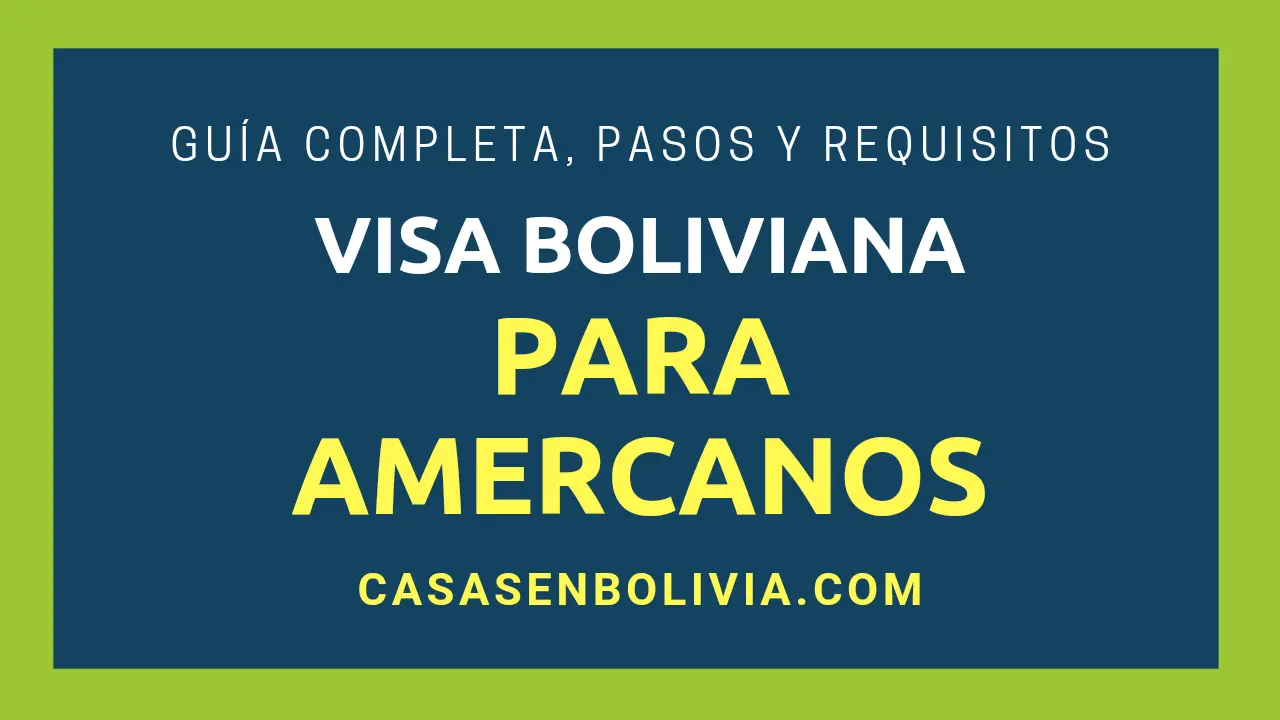 Lee más sobre el artículo Americanos y la Visa para Entrar a Bolivia: Detalles, Pasos y Requisitos