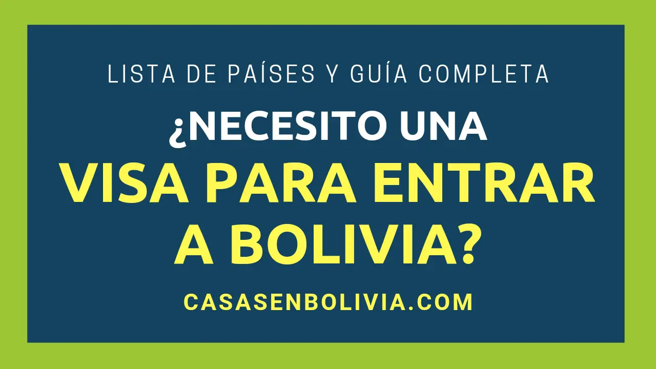 Lee más sobre el artículo ¿Necesito Visa Para Entrar a Bolivia? Listas de Paises y Detalles