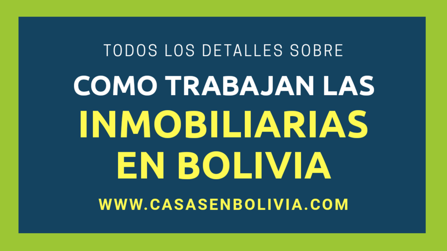 Inmobiliarias en Bolivia: Forma de Trabajo | Tipos | Normas | Cobros | Guía  Completa - CasasenBolivia