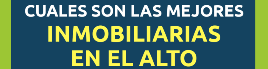 cuáles son las mejores inmobiliarias de el alto