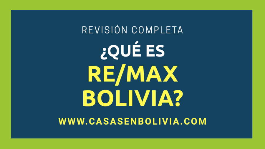 Lee más sobre el artículo Remax Bolivia: Comisiones | Servicios | Oficinas | Pros y Contras | Guía Completa