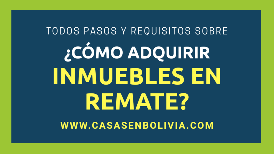 Remate de Casas en Bolivia: Normas | Pasos | Riesgos | Ventajas | Guía  Completa - CasasenBolivia