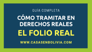 Lee más sobre el artículo El Folio Real en Bolivia, Pasos, Requisitos y Todos los Detalles