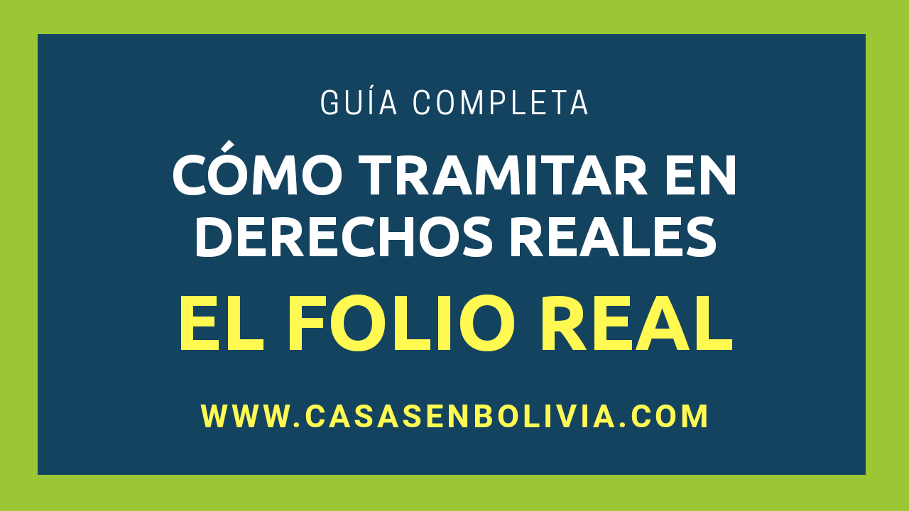 En este momento estás viendo El Folio Real en Bolivia, Pasos, Requisitos y Todos los Detalles
