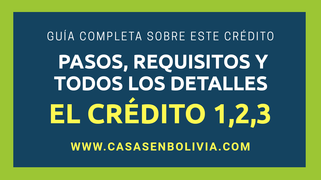Guia completa pasos y requisitos del credito 123