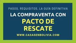 Lee más sobre el artículo La Venta con Pacto de Rescate en Bolivia, Guía Completa
