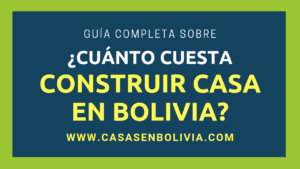 Lee más sobre el artículo ¿Cuánto Cuesta Construir una Casa en Bolivia? Todos los Detalles