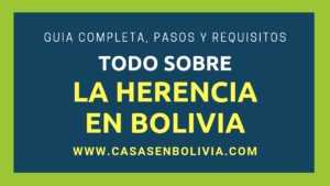 Lee más sobre el artículo La Herencia en Bolivia: Pasos, Requisitos, Funcionamiento, Guía Completa