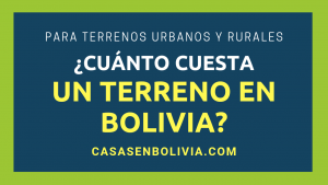 Lee más sobre el artículo ¿Cuánto Cuesta un Terreno en Bolivia? Todos los Detalles