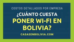 Lee más sobre el artículo ¿Cuánto Cuesta Poner Wi-Fi en Una Casa en Bolivia? Todos los Detalles
